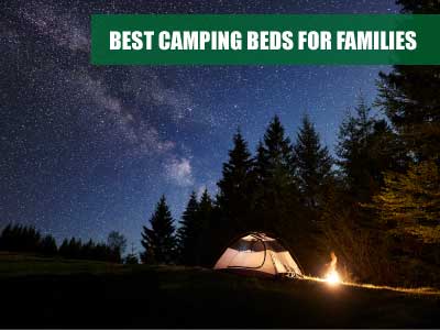 Best camping beds for families